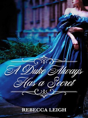 cover image of A Duke Always Has a Secret